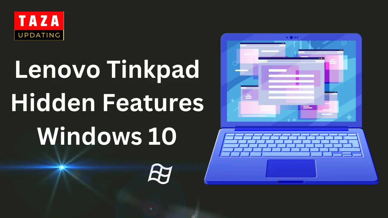 Lenovo Tinkpad Hidden Features Windows 10: Unlocking Hidden Features in Lenovo ThinkPad
