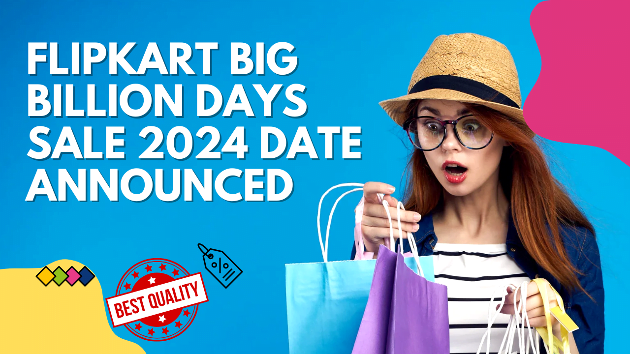 Flipkart Big Billion Days Sale 2024 Date Announced: For shoppers, an early Diwali!