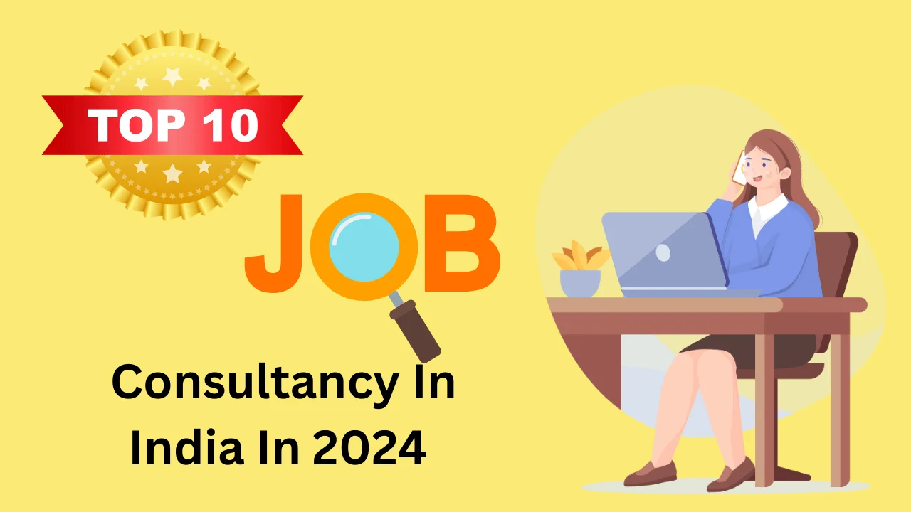 Top 10 Job Consultancy In India In 2024